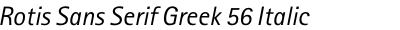Rotis Sans Serif Greek 56 Italic